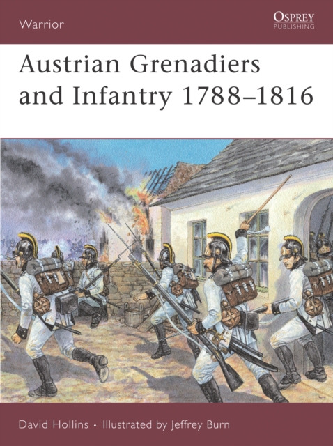 Austrian Grenadiers and Infantry 1788-1816, Paperback / softback Book