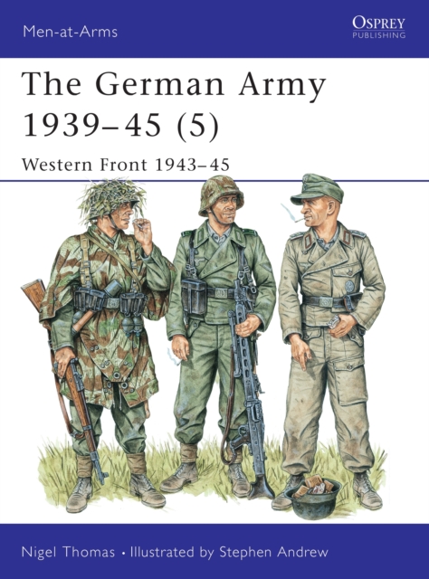 The German Army 1939-45 (5) : Western Front 1943-45, Paperback / softback Book