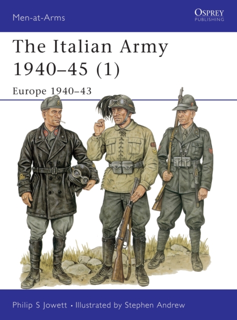 The Italian Army 1940-45 (1) : Europe 1940-43, Paperback / softback Book