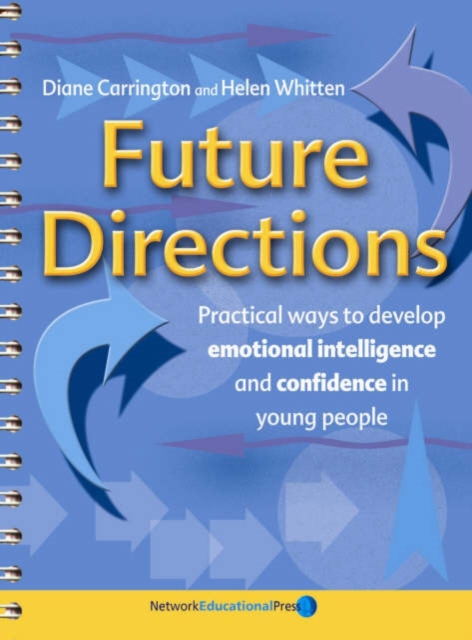 Future Directions : Practical ways to develop emotional intelligence and confidence in young people, Paperback / softback Book
