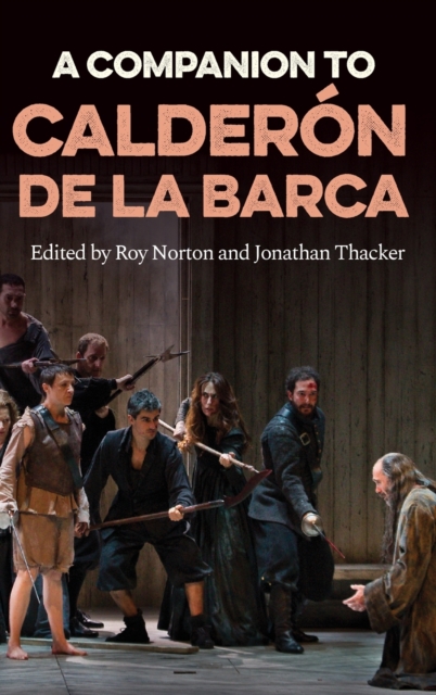 A Companion to Calderon de la Barca, Hardback Book