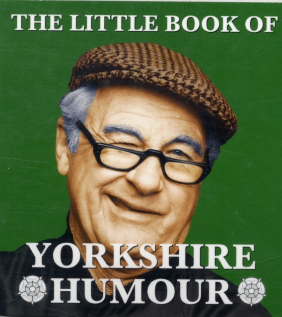 The Little Book of Yorkshire Humour, Paperback / softback Book
