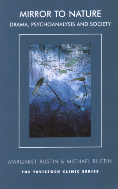 Mirror to Nature : Drama, Psychoanalysis and Society, Paperback / softback Book