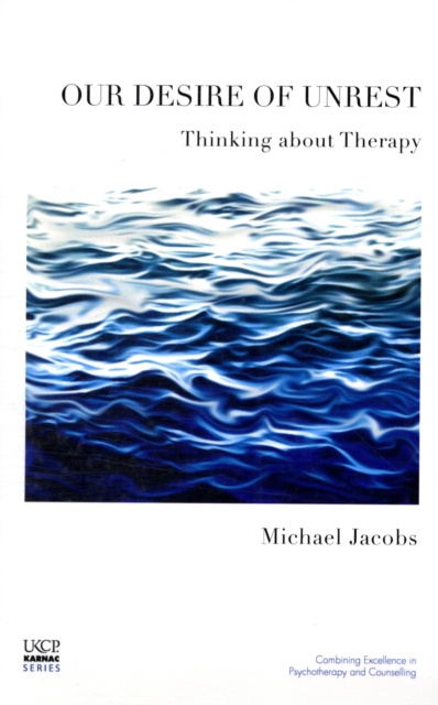 Our Desire of Unrest : Thinking About Therapy, Paperback / softback Book