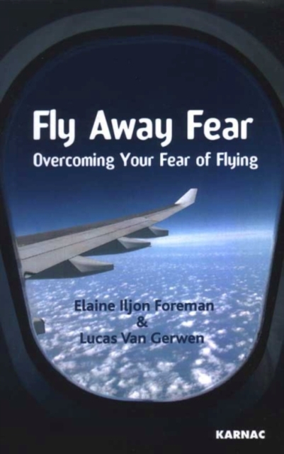 Fly Away Fear : Overcoming your Fear of Flying, Paperback / softback Book