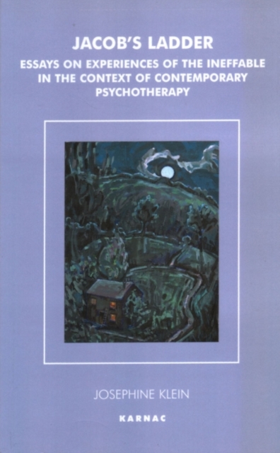 Jacob's Ladder : Essays on Experiences of the Ineffable in the Context of Contemporary Psychotherapy, Paperback / softback Book