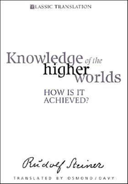 Knowledge of the Higher Worlds : How is it Achieved?, Paperback / softback Book