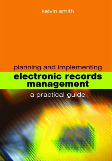 Planning and Implementing Electronic Records Management, Hardback Book