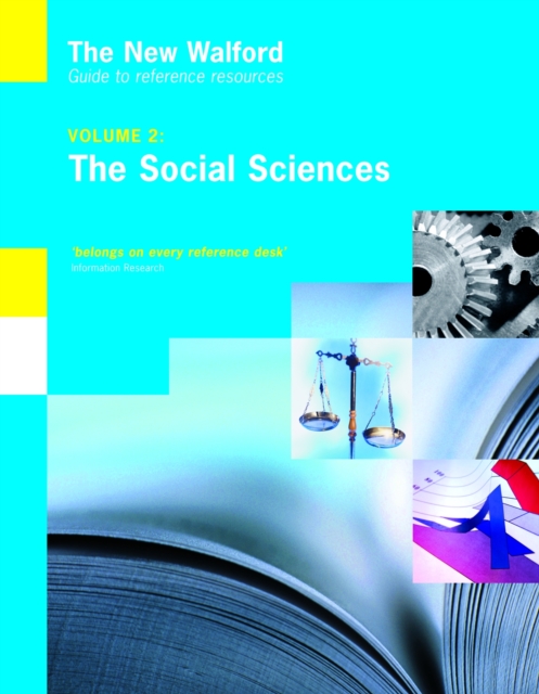 The New Walford Guide to Reference Resources : Volume 2: The Social Sciences, PDF eBook