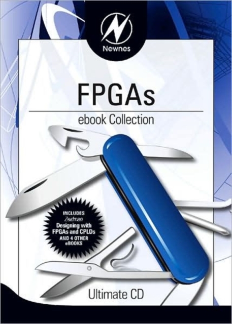 Newnes FPGAs Ebook Collection, CD-ROM Book
