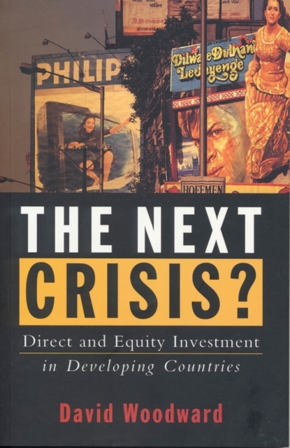 The Next Crisis : Direct and Equity Investment in Developing Countries, Hardback Book
