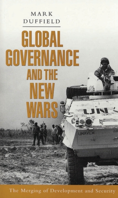 Global Governance and the New Wars : The Merging of Development and Security, Paperback Book