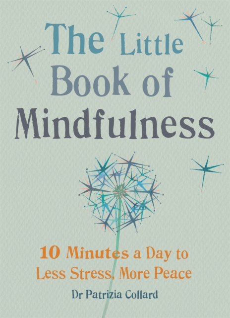 The Little Book of Mindfulness : 10 minutes a day to less stress, more peace, EPUB eBook
