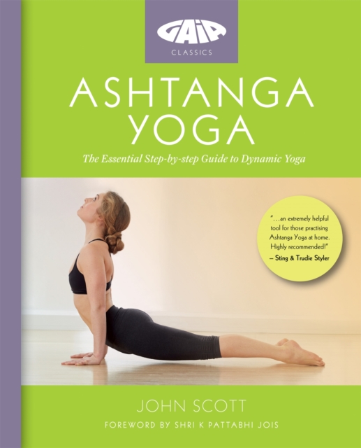 Ashtanga Yoga : The Essential Step-by-step Guide to Dynamic Yoga, Paperback / softback Book