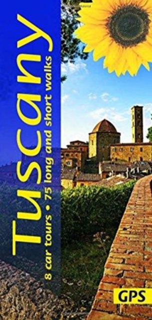 Tuscany : 8 car tours, 75 long and short walks with GPS, Paperback / softback Book
