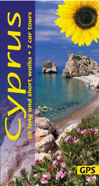 Cyprus Sunflower Walking Guide : 65 long and short walks with detailed maps and GPS; 7 car tours with pull-out map, Paperback / softback Book