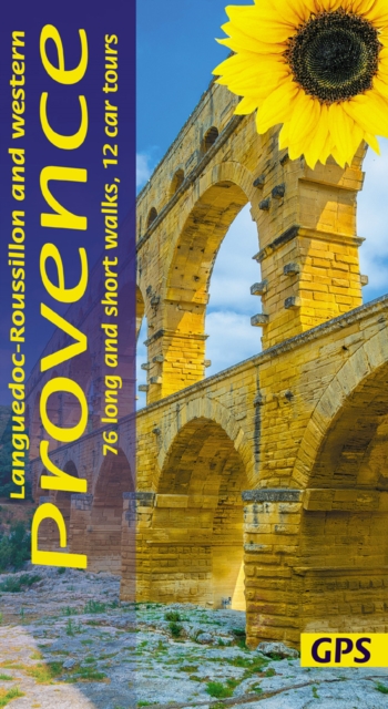 Western Provence Sunflower Walking Guide : 76 long and short walks, 12 car tours, Paperback / softback Book