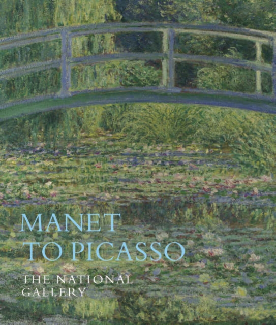 Manet to Picasso : The National Gallery, Paperback / softback Book