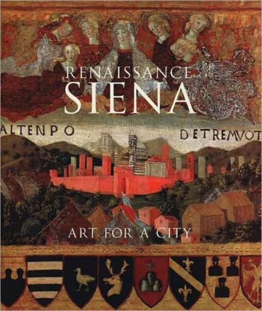 Renaissance Siena : Art for a City, Hardback Book