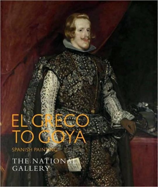 El Greco to Goya : Spanish Painting, Paperback / softback Book