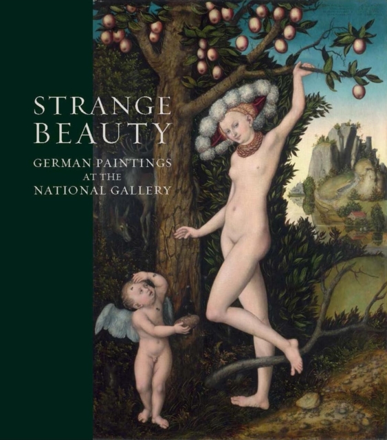Strange Beauty : German Paintings at the National Gallery, Paperback / softback Book
