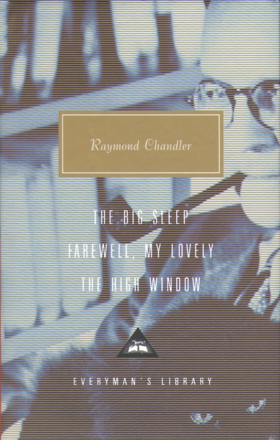 The Big Sleep, Farewell, My Lovely, The High Window : Volume 1, Hardback Book