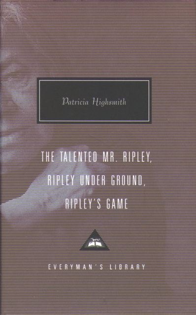 The Talented Mr. Ripley, Ripley Under Ground, Ripley's Game, Hardback Book