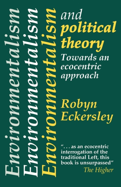 Environmentalism And Political Theory : Toward An Ecocentric Approach, Paperback / softback Book