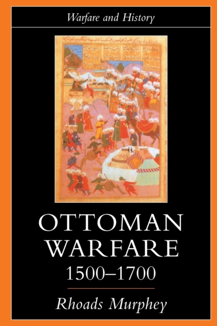Ottoman Warfare, 1500-1700, Paperback / softback Book