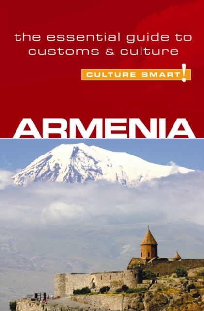 Armenia - Culture Smart! : The Essential Guide to Customs & Culture, Paperback / softback Book