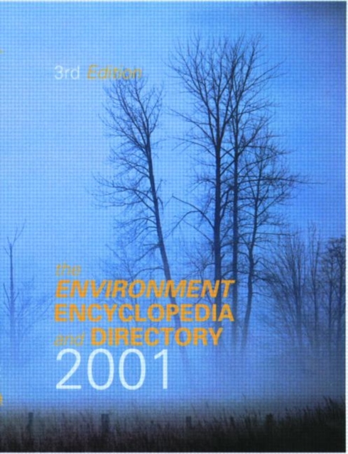 The Environment Encyclopedia and Directory 2001, Hardback Book