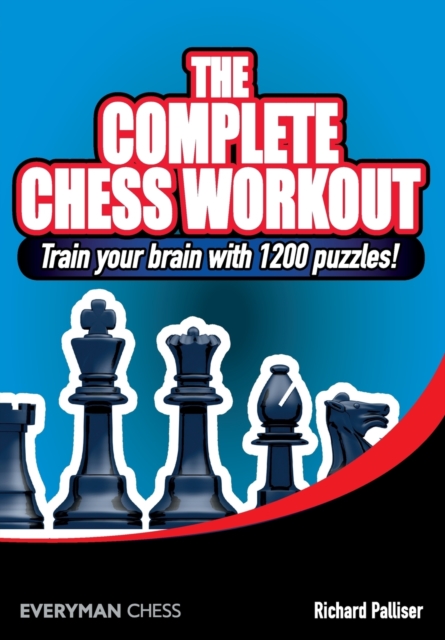 The Complete Chess Workout : Train Your Brain with 1200 Puzzles!, Paperback / softback Book