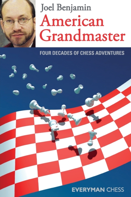 American Grandmaster : Four Decades of Chess Adventures, Paperback / softback Book