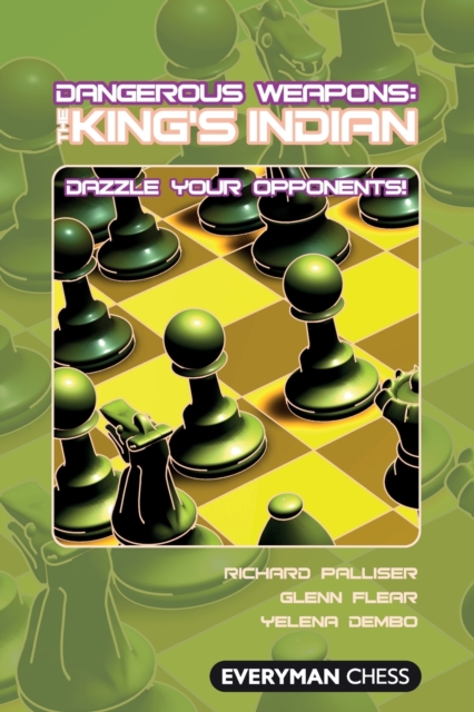 The King's Indian : Dazzle Your Opponents!, Paperback / softback Book