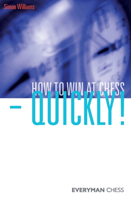 How to Win at Chess - Quickly!, Paperback / softback Book