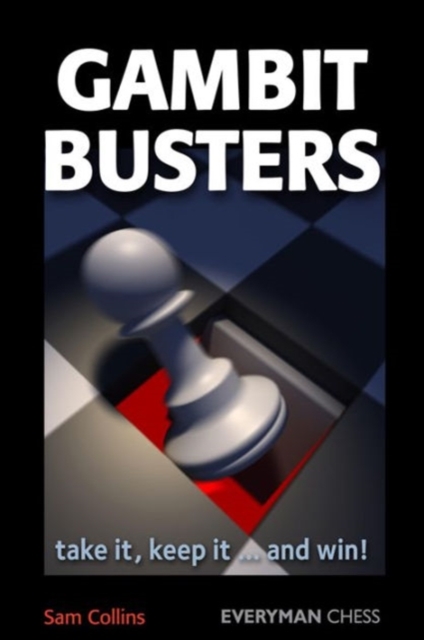 Gambit Busters : Take it, Keep it ... and Win!, Paperback / softback Book