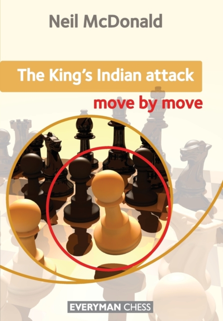 The King's Indian Attack: Move by Move, Paperback Book