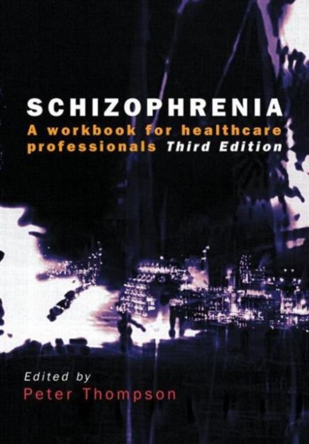 Schizophrenia : A Workbook for Healthcare Professionals, Paperback / softback Book