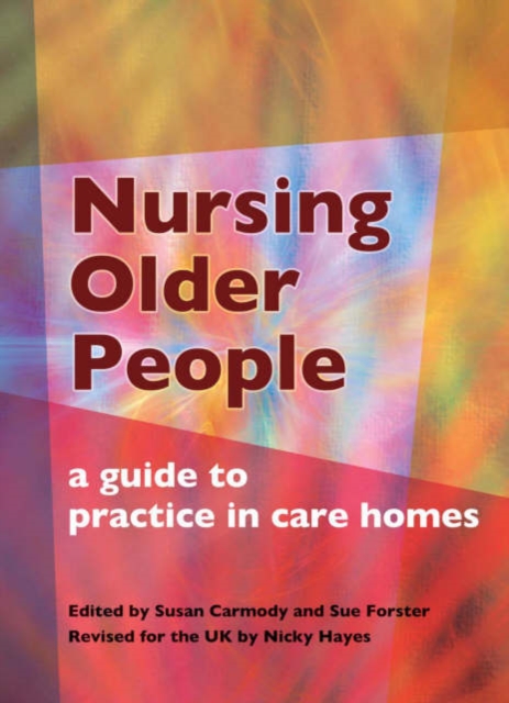 Nursing Older People : A Guide to Practice in Care Homes, Paperback / softback Book