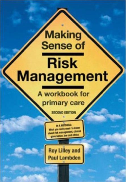 Making Sense of Risk Management : A Workbook for Primary Care, Second Edition, Paperback / softback Book