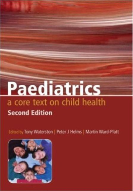 Paediatrics : A Core Text on Child Health, Second Edition, Paperback / softback Book