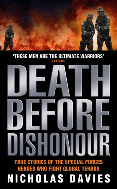 Death Before Dishonour - True Stories of The Special Forces Heroes Who Fight Global Terror, Paperback / softback Book