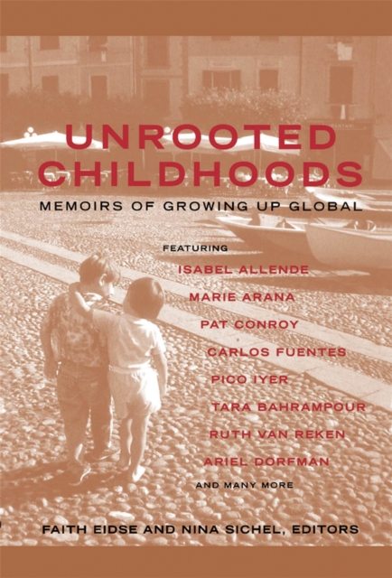 Unrooted Childhoods : Memoirs of Growing Up Global, Paperback / softback Book