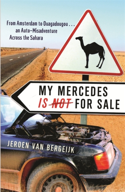 My Mercedes is Not for Sale : From Amsterdam to Ouagadougou, Paperback Book