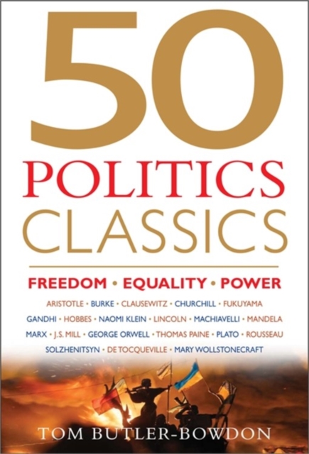 50 Politics Classics : Freedom, Equality, Power, Paperback Book