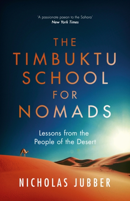 The Timbuktu School for Nomads : Lessons from the People of the Desert, EPUB eBook