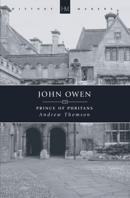 John Owen : Prince of Puritans, Paperback / softback Book