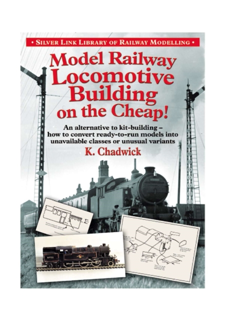 Model Railway Locomotive Building on the Cheap, Paperback / softback Book