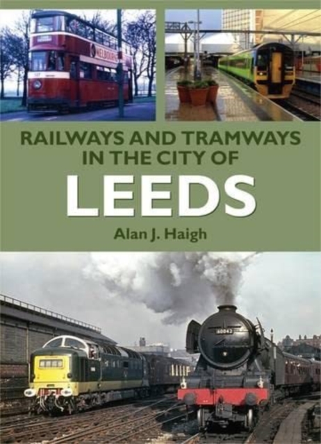 Railways and Tramways in the City of Leeds, Paperback / softback Book