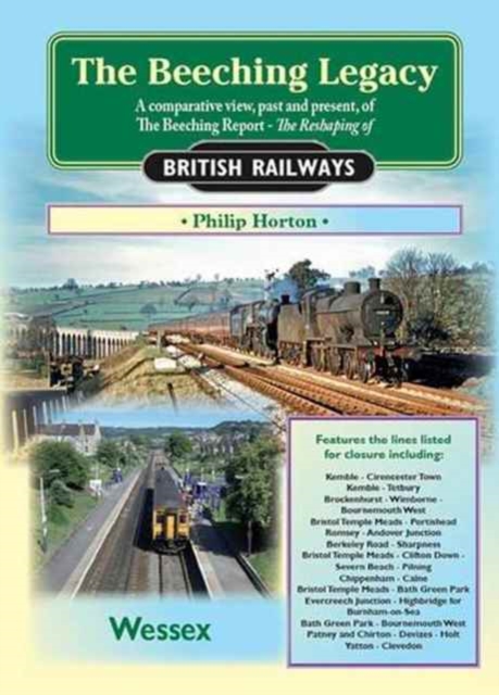 The Beeching Legacy : Wessex v. 2, Paperback / softback Book